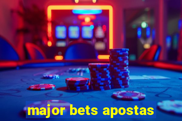 major bets apostas